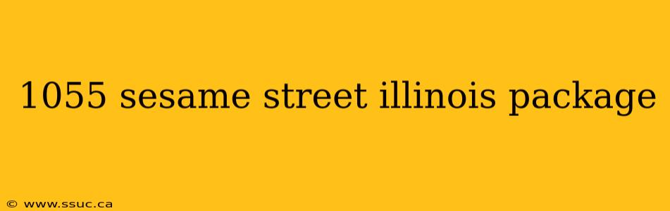 1055 sesame street illinois package