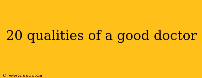 20 qualities of a good doctor