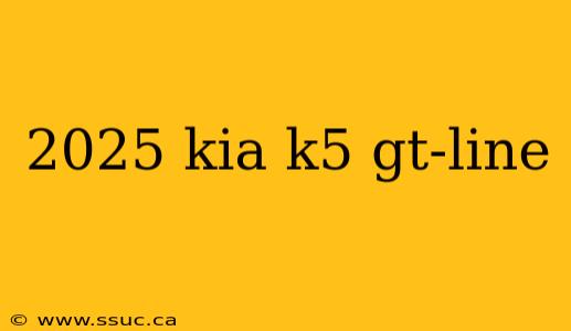 2025 kia k5 gt-line