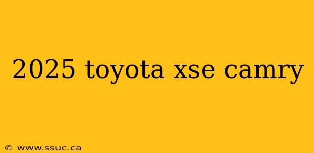 2025 toyota xse camry