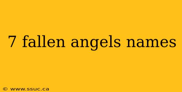 7 fallen angels names