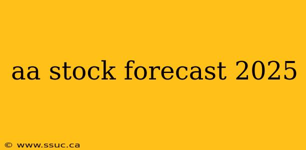 aa stock forecast 2025