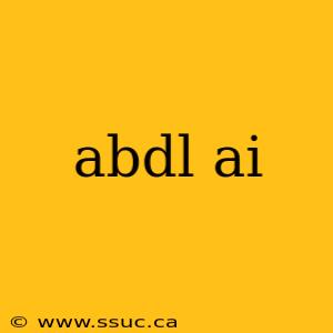 abdl ai
