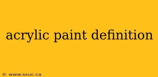 acrylic paint definition