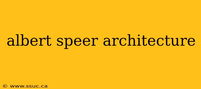 albert speer architecture
