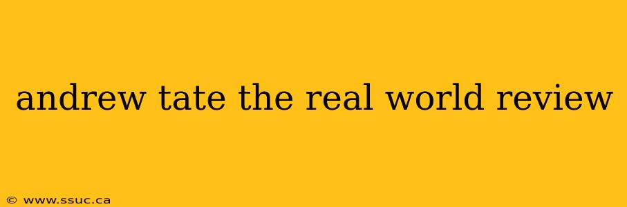 andrew tate the real world review
