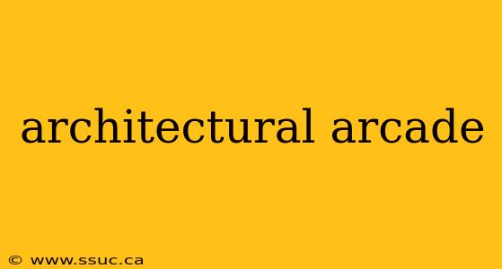 architectural arcade