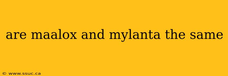 are maalox and mylanta the same