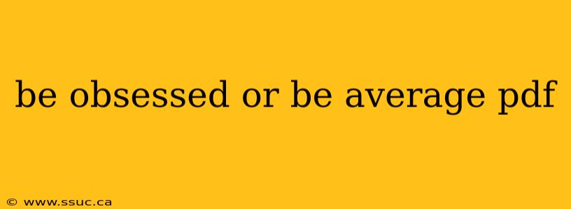 be obsessed or be average pdf