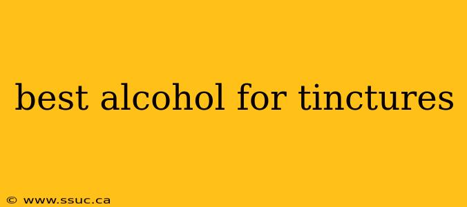 best alcohol for tinctures