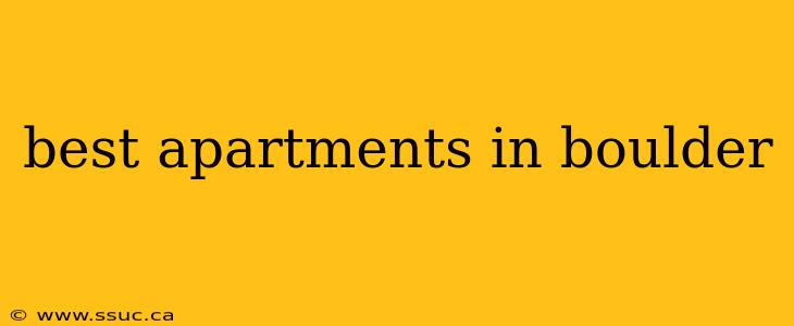 best apartments in boulder