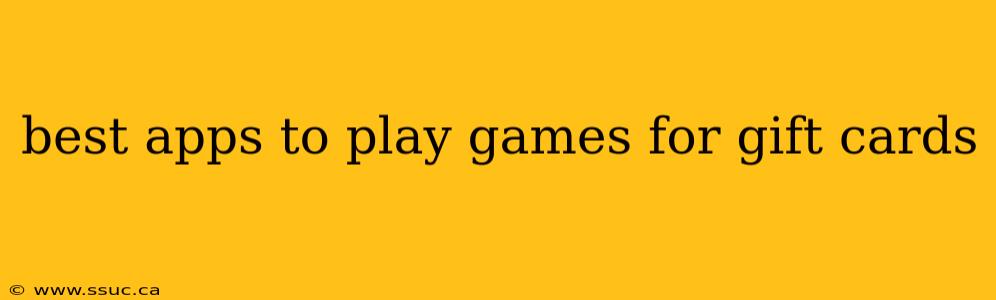 best apps to play games for gift cards