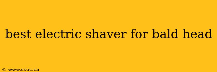best electric shaver for bald head