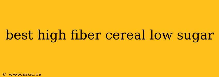 best high fiber cereal low sugar