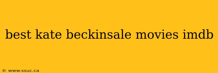 best kate beckinsale movies imdb