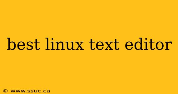 best linux text editor