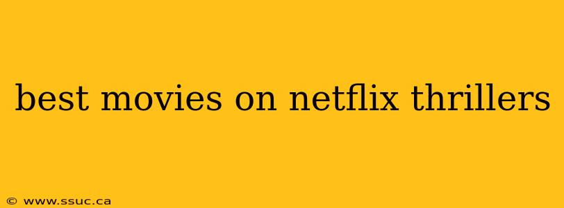 best movies on netflix thrillers