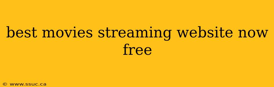 best movies streaming website now free