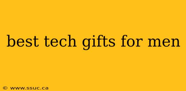 best tech gifts for men