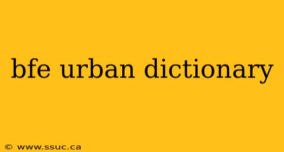 bfe urban dictionary