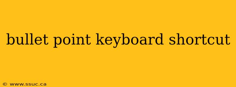 bullet point keyboard shortcut