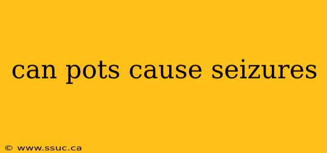 can pots cause seizures