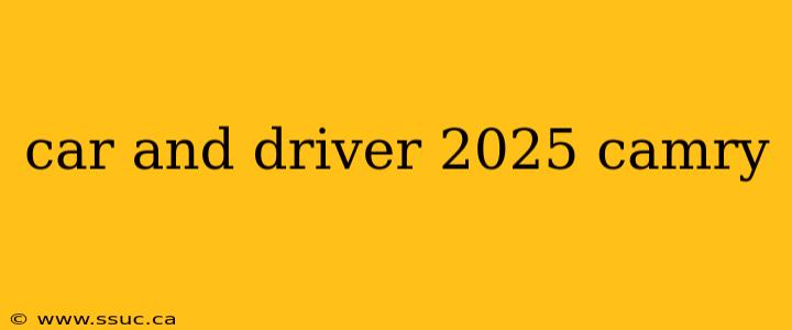 car and driver 2025 camry