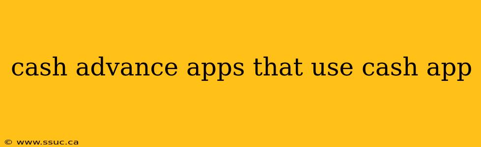 cash advance apps that use cash app