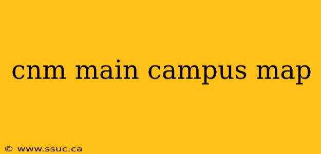 cnm main campus map