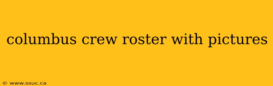 columbus crew roster with pictures