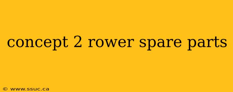concept 2 rower spare parts