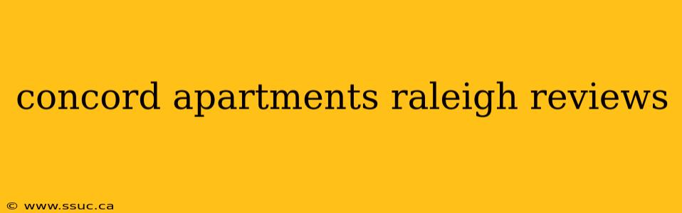 concord apartments raleigh reviews