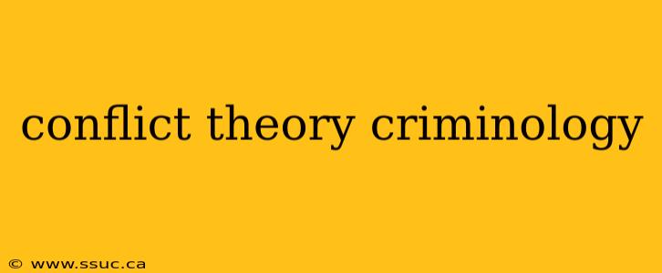 conflict theory criminology