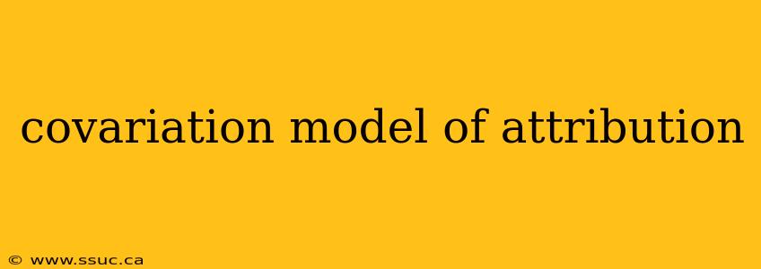 covariation model of attribution
