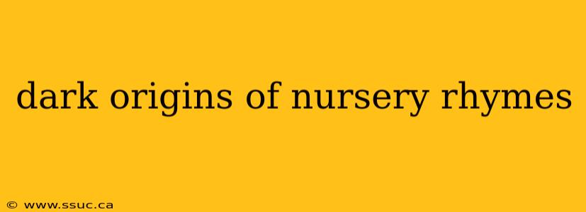 dark origins of nursery rhymes