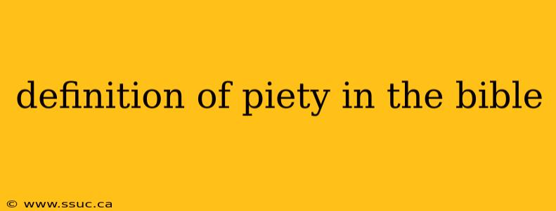definition of piety in the bible