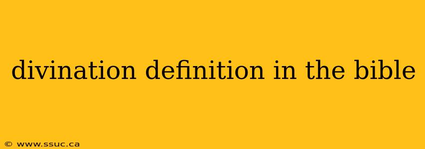 divination definition in the bible