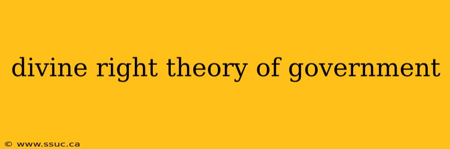 divine right theory of government