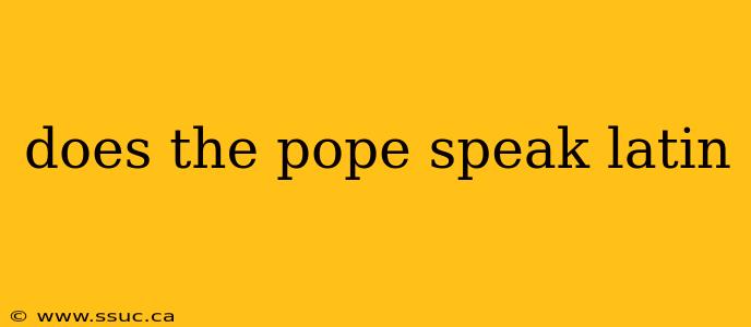 does the pope speak latin
