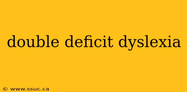 double deficit dyslexia