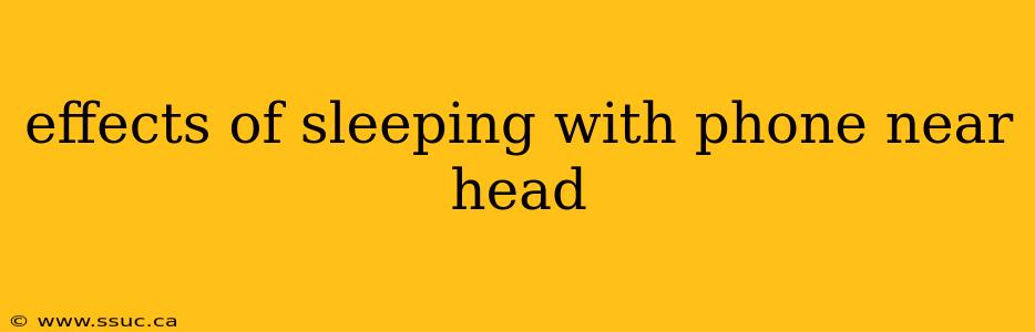 effects of sleeping with phone near head