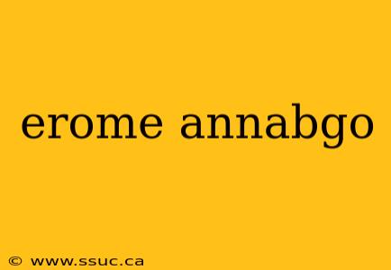 erome annabgo