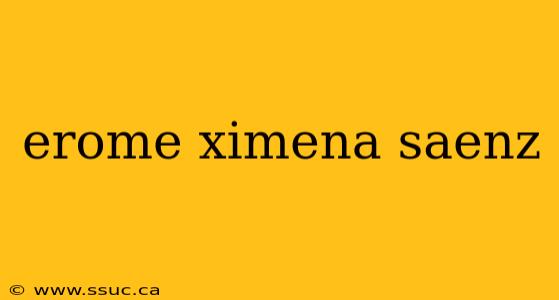 erome ximena saenz