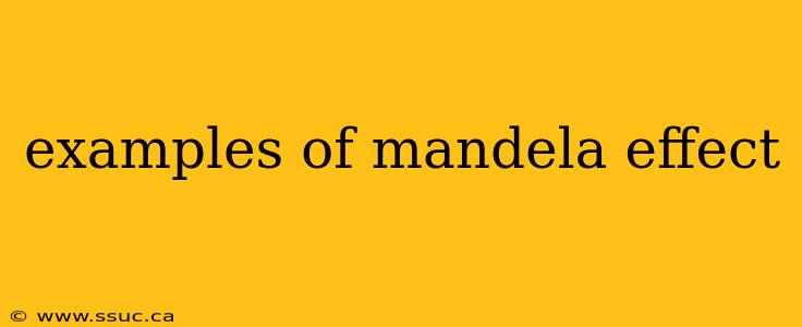 examples of mandela effect