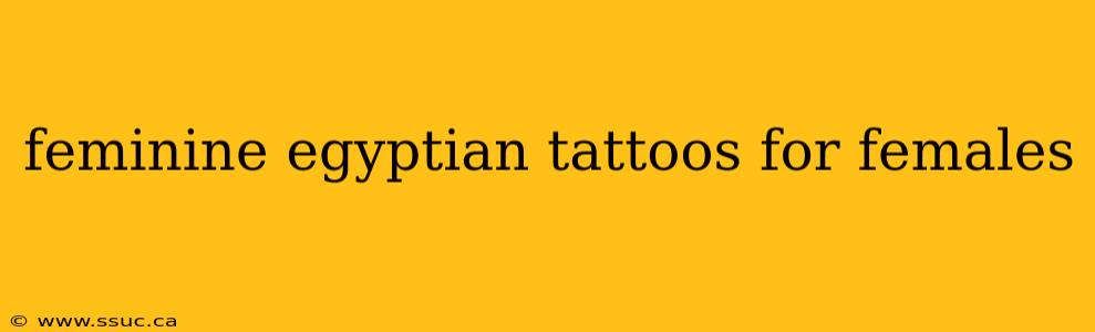 feminine egyptian tattoos for females