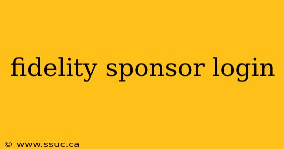 fidelity sponsor login