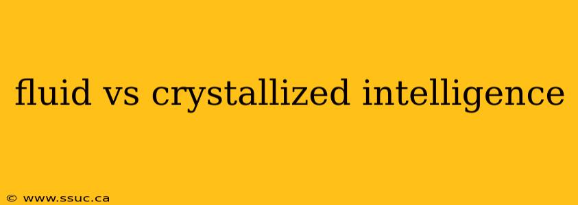fluid vs crystallized intelligence