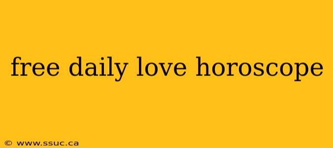 free daily love horoscope