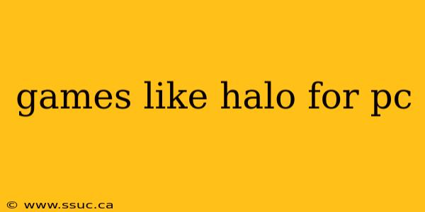games like halo for pc