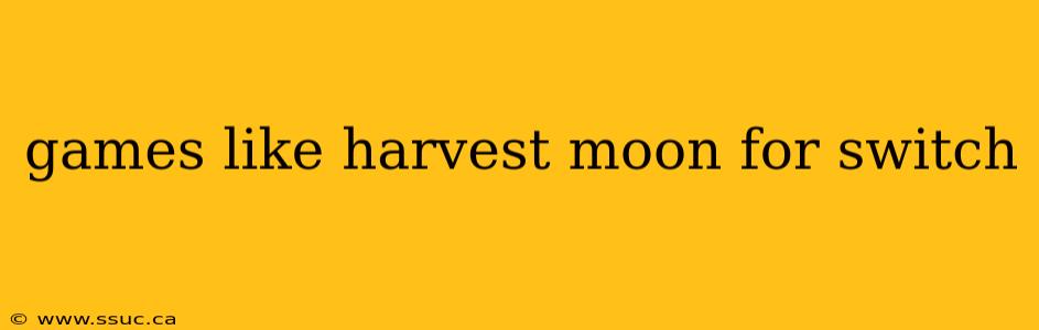 games like harvest moon for switch